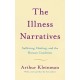 The Illness Narratives: Suffering, Healing, And The Human Condition