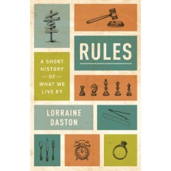 Rules: A Short History of What We Live By