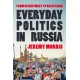 Everyday Politics in Russia: From Resentment to Resistance