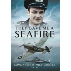 They Gave Me A Seafire