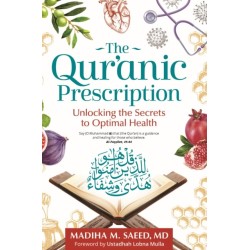 The Qur'anic Prescription: Unlocking the Secrets to Optimal Health
