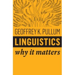 Linguistics: Why It Matters