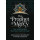The Prophet of Mercy: How Muhammad     Rose Above Enmity Insult