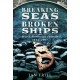 Breaking Seas, Broken Ships: People, Shipwrecks and Britain, 1854–2007