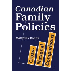 Canadian Family Policies: Cross-National Comparisons