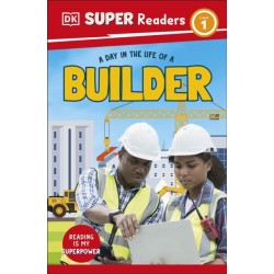 DK Super Readers Level 1 A Day in the Life of a Builder