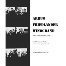 Arbus / Friedlander / Winogrand: New Documents, 1967