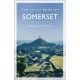 The Little Book of Somerset