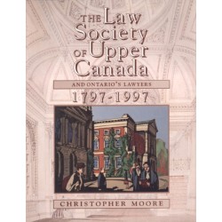 The Law Society of Upper Canada and Ontario's Lawyers, 1797-1997