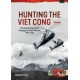 Hunting the Viet Cong Volume 1: The Counterinsurgency Campaign in South Vietnam, 1961-1963. The Strategic Hamlet Programme