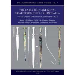 The Early Iron Age Metal Hoard from the Al Khawd Area (Sultan Qaboos University), Sultanate of Oman