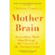 Mother Brain: Separating Myth from Biology – the Science of the Parental Brain