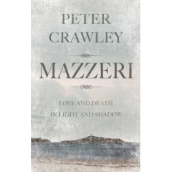 Mazzeri: Love and Death in Light and Shadow. A novel of Corsica