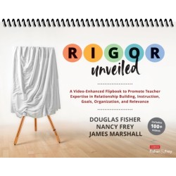 RIGOR Unveiled: A Video-Enhanced Flipbook to Promote Teacher Expertise in Relationship Building, Instruction, Goals, Organization, and Relevance
