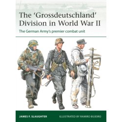 The 'Grossdeutschland' Division in World War II: The German Army's premier combat unit
