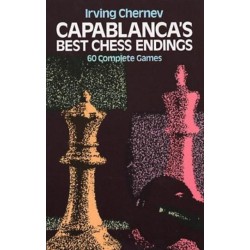 Capablanca's Best Chess Endings: 60 Complete Games