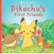 Monpoke Picture Book: Pikachu's First Friends (PB)