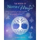 The Book of Norse Magic: Charms, Incantations and Spells Harnessing the Power of Runes, Ancient Gods and Goddesses, and More