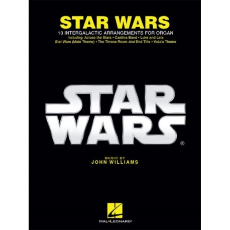 Star Wars for Organ: 13 Intergalactic Arrangements for Organ