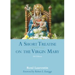 A Short Treatise on the Virgin Mary: 6th Edition