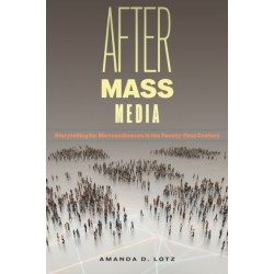 After Mass Media: Storytelling for Microaudiences in the Twenty-First Century