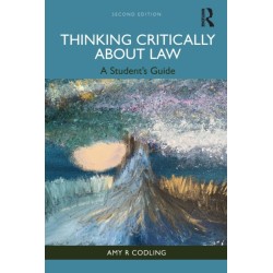 Thinking Critically About Law: A Student's Guide
