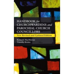 A Handbook for Churchwardens and Parochial Church Councillors: New Revised and Updated Edition
