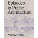 Episodes in Public Architecture