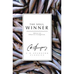 The Soul Winner: Advice on Effective Evangelism