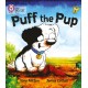 Puff the Pup: Band 02a/Red a