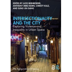 Intersectionality and the City: Exploring Violence and Inequality in Urban Space