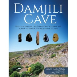 Damjili Cave: Investigating the Late Pleistocene to Holocene Human History in the Southern Caucasus