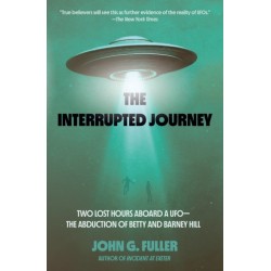 The Interrupted Journey: Two Lost Hours Aboard a UFO: The Abduction of Betty and Barney Hill