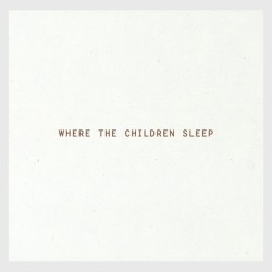 Where the Children Sleep
