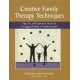Creative Family Therapy Techniques: Play, Art & Expressive Activities to Engage Children in Family Sessions