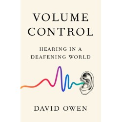 Volume Control: Hearing in a Deafening World