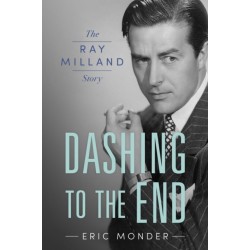 Dashing to the End: The Ray Milland Story