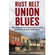 Rust Belt Union Blues: Why Working-Class Voters Are Turning Away from the Democratic Party