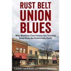 Rust Belt Union Blues: Why Working-Class Voters Are Turning Away from the Democratic Party
