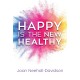 Happy Is the New Healthy