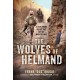 The Wolves of Helmand: A View from Inside the Den of Modern War