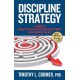 Discipline Strategy: A Guide to Making a Great Decision, Becoming Your Own Guru, and Accomplishing Your Goal