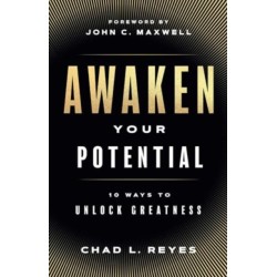 Awaken Your Potential: 10 Ways to Unlock Greatness