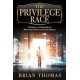 The Privilege Race: A Guide to Overcoming Negative Voices and Influences