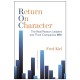 Return on Character: The Real Reason Leaders and Their Companies Win
