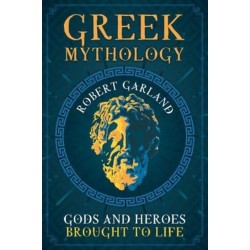 Greek Mythology: Gods and Heroes Brought to Life