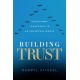 Building Trust: Exceptional Leadership in an Uncertain World