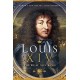 Louis XIV, the Real Sun King
