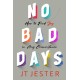 No Bad Days: How to Find Joy in Any Circumstance