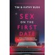 Sex on the First Date: A Story of a Broken Beginning to a Radically Transformed Marriage